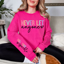 Load image into Gallery viewer, PREORDER: Never Let Anyone Graphic Sweatshirt in Two Colors