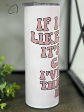 Load image into Gallery viewer, I&#39;ve Been Through Hell 20oz Skinny Tumbler