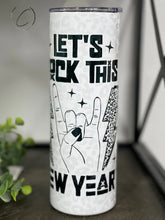 Load image into Gallery viewer, Let&#39;s Rock This New Year 20oz Skinny Tumbler