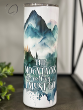 Load image into Gallery viewer, Mountains Are Calling 20oz Skinny Tumbler