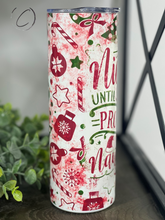Load image into Gallery viewer, Nice Until Proven Naughty 20oz Skinny Tumbler
