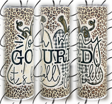 Load image into Gallery viewer, Oh My Gourd It&#39;s Fall Y&#39;all 20oz Skinny Tumbler