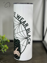 Load image into Gallery viewer, On Wednesdays We Wear Black 20oz Skinny Tumbler