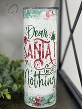 Load image into Gallery viewer, Santa I Regret Nothing 20oz Skinny Tumbler