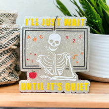 Load image into Gallery viewer, I&#39;ll Wait Until It&#39;s Quiet